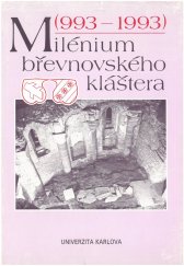 kniha Milénium břevnovského kláštera (993-1993) sborník statí o jeho významu a postavení v českých dějinách, Karolinum  1993