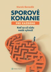 kniha Sporové konanie pre každého Keď sa už súdu nedá vyhnúť, Wolters Kluwer 2017