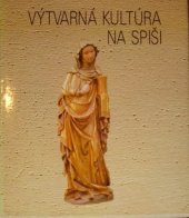 kniha Výtvarná kultúra na Spiši Katalóg expozície, Východoslovenské vydavateľstvo 1985