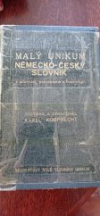 kniha Malý německo-český slovník Unikum s mluvnicí, pravopisem a frazeologií, jakož i s časováním, skloňováním a stupňováním každého německého slova = Malý česko-německý slovník Unikum s mluvnicí, pravopisem a frazeologií, jakož i s časováním, skloňováním a stupňováním každého německého slova, Alois Neubert 1942