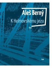kniha K Helmovskému jezu, Argo 2024