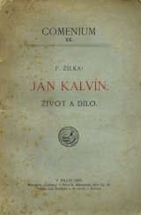 kniha Jan Kalvín život a dílo, Comenium 1909