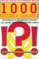 kniha 1000 otázek a odpovědí cvičebnice k přijímacím řízením na vysoké školy humanitního směru, Barrister & Principal 2002