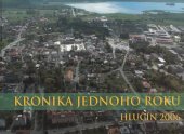 kniha Kronika jednoho roku - Hlučín 2006 [fotokronika jednoho roku, Kulturní centrum 2007