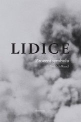 kniha Lidice. Zrození symbolu, Academia 2016