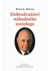 kniha Dobrodružství náhodného sociologa jak vysvětlit svět, a přitom nenudit, Centrum pro studium demokracie a kultury 2012