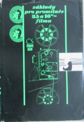 kniha Základy pro promítače 35 a 16 mm filmu, SNPL 1975