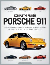 kniha Kompletní příběh Porsche 911 Encyklopedie nejlegendárnější modelové řady vozů Porsche 911, Extra Publishing 2020