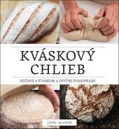 kniha Kváskový chlieb, Slovart 2016