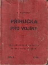 kniha Příručka pro vojíny. Díl I, - Část všeobecná, s.n. 1935