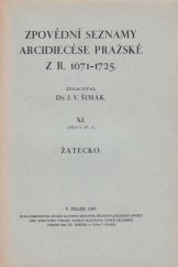 kniha Zpovědní seznamy arcidiecése pražské z r. 1671-1725. XI. - Žatecko, Historický spolek 1937