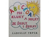 kniha Abeceda pro kluky a holky ze školy i školky, Dona 1990
