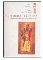 kniha Ach běda, přeběda! oplakávání mrtvých ve středověké Číně, DharmaGaia 2004