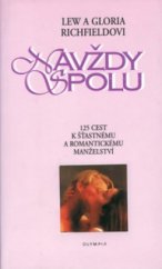 kniha Navždy spolu 125 cest k šťastnému a romantickému manželství, Olympia 1998