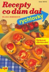 kniha Recepty co dům dal rychlovky, Agentura VPK 2006