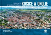 kniha Košice a okolie z neba Košice and Its Surroundings From Heaven, CBS 2020