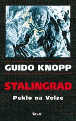 kniha Stalingrad peklo na Volze, Ikar 2010