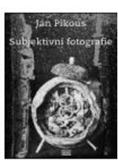 kniha Subjektivní fotografie, Akropolis 2008