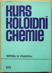 kniha Kurs koloidní chemie, SNTL 1984