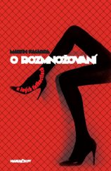 kniha O rozmnožovaní a iných ťažkostiach, Marenčin PT 2011