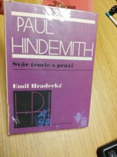 kniha Paul Hindemith svár teorie s praxí, Supraphon 1974