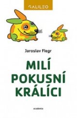 kniha Milí pokusní králíci, Academia 2017