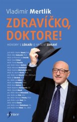 kniha Zdravíčko, doktore! Hovory s lékaři o vašem zdraví, Esence 2017