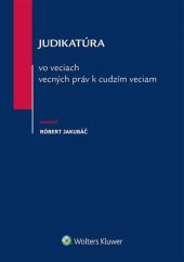 kniha Judikatúra vo veciach vecných práv k cudzím veciam, Wolters Kluwer 2025