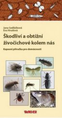 kniha Škodliví a obtížní živočichové kolem nás kapesní příručka pro domácnosti, TeMi CZ 2011