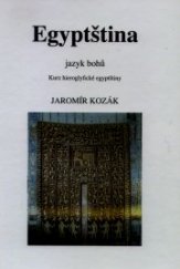 kniha Egyptština jazyk bohů : kurz hieroglyfické egyptštiny, Onyx 