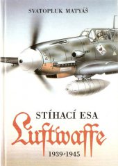 kniha Stíhací esa Luftwaffe 1939 - 45, Svět křídel 1993