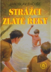 kniha Strážci Zlaté řeky, Leprez 2000