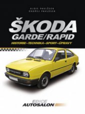 kniha Škoda Garde/Rapid historie, technika, sport, úpravy, CPress 2009