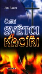 kniha Čeští světci a kacíři, MOBA 2006