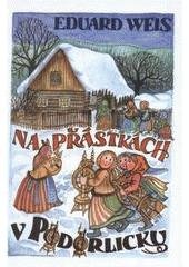 kniha Na přástkách v Podorlicku pověsti a zkazky ze života lidu a z historie Podorlicka, A-Press 2011