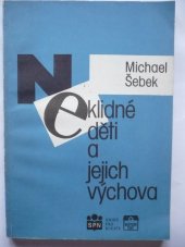 kniha Neklidné děti a jejich výchova, Státní pedagogické nakladatelství 1990