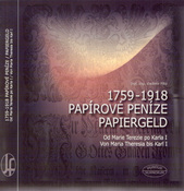 kniha 1759-1918 papírové peníze : od Marie Terezie po Karla I. = Papiergeld : von Maria Theresia bis Karl I., Josef Filip 2005