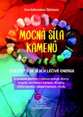 kniha Mocná síla kamenů Otevřete se jejich léčivé energii, s.n. 2020