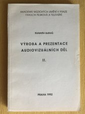 kniha Výroba a prezentace audiovizuálních děl II., H & H 1992