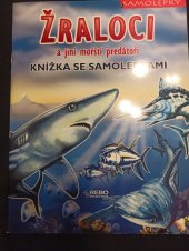 kniha Žraloci a jiní mořští predátoři knížka se samolepkami, Rebo 2008