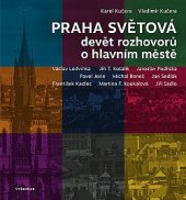 kniha Praha světová Devět rozhovorů o hlavním městě, Vyšehrad 2019
