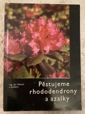 kniha Pěstujeme rhododendrony a azalky, Čes. ovocnářský a zahrádkářský svaz 1977