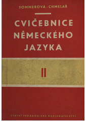 kniha Cvičebnice německého jazyka Díl 2, - Lekce 26-50, SPN 1957