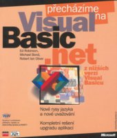 kniha Přecházíme na Microsoft Visual Basic .NET z nižších verzí Visual Basicu, CPress 2002