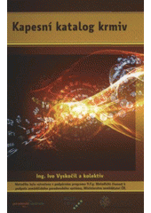 kniha Kapesní katalog krmiv, Mendelova zemědělská a lesnická univerzita v Brně 2008