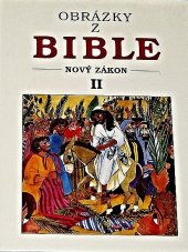 kniha Obrázky z bible II Nový zákon., Česká biblická společnost 1998