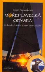 kniha Mořeplavecká odysea doktorka, kapitán a pes v zajetí oceánu, Knižní klub 2005