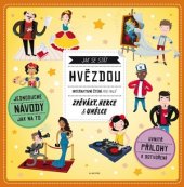 kniha Jak se stát hvězdou Interaktivní čtení pro malé zpěváky, herce a umělce, B4U Publishing 2017