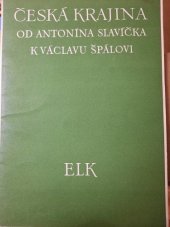 kniha Česká krajina od Antonína Slavíčka k Václavu Špálovi, Evropský literární klub 1947