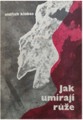 kniha Jak umírají růže, Měst. výbor ČSPB 1987